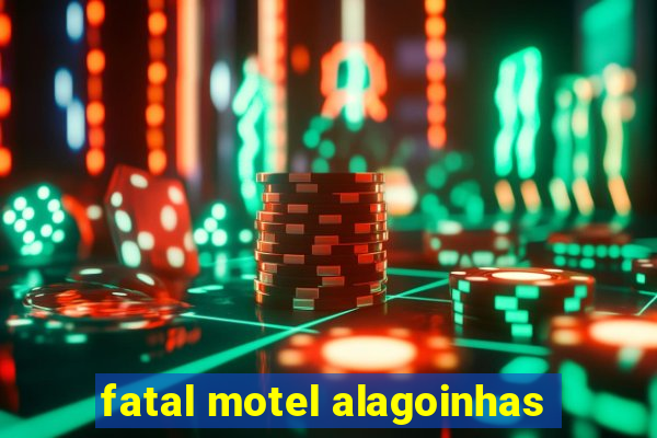 fatal motel alagoinhas